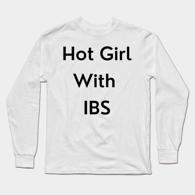 Hot Girl with IBS Long Sleeve T-Shirt by erinrianna1